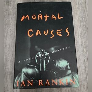 Mortal Causes Hardcover Book by Ian Rankin, A John Rebus Mystery
